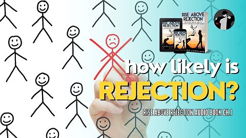 Rejections are Normal (Rise Above Rejection Audiobook Ch. 1)