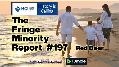 The Fringe Minority Report #197 National Citizens Inquiry Red Deer