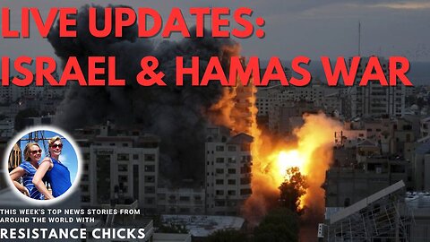 Live Updates: Israel & Hamas War- This Week's TOP World News Stories 10/8/23