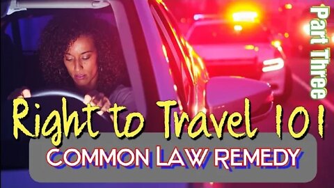 Common Law Remedy Beat Traffic Tickets The Law On Your Side Part 3