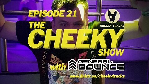 The Cheeky Show with General Bounce #21: December 2022