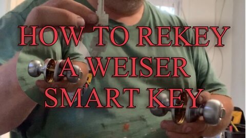 HOW TO REKEY A WEISER SMART KEY. SIMPLE!!!