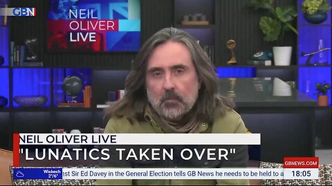 GBN-Neil Oliver:The Lunatics have Taken Over the Asylum used to be Joke
