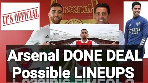 Arsenal transfer done deals and best possible lineups 2022/2023 Completed Transfer News