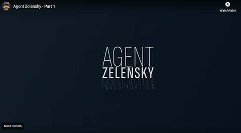 AGENT ZELENSKY -- Part 1 - A Documentary made by Scott Ritter Published today! 💥💥💥