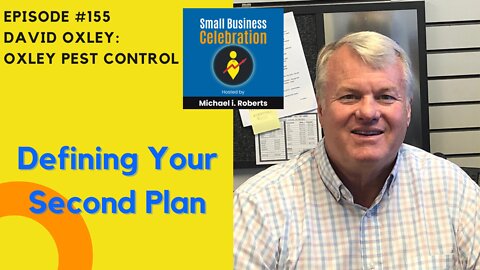 Episode #155, David Oxley, Oxley Pest Control, Defining Your Second Plan