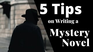 5 Tips on Writing a Mystery Novel - Writing Today with Matthew Dewey