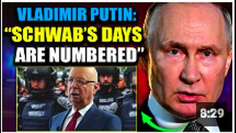 Putin Declares 'Globalist Terrorist' Klaus Schwab Is a 'Legitimate Military Target'