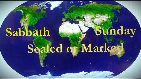 Sabbath, Sunday - Sealed or Marked Part 1