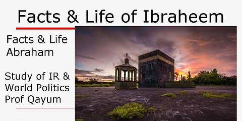 Life & Facts of Prophet Ibraheem