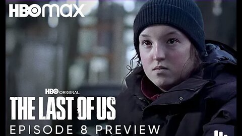 The Last of Us Episode 8 Preview