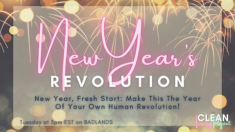 The Clean Living Project Ep. 13 - New Year's Revolution