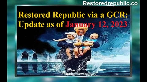 Restored Republic via a GCR Update as of January 12, 2023