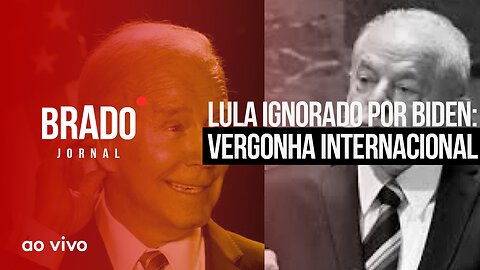 LULA IGNORADO POR BIDEN: VERGONHA INTERNACIONAL - AO VIVO: BRADO JORNAL - 21/09/2023