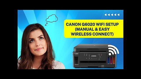Canon G6020 WiFi Setup (Manual & Easy Wireless Connect)