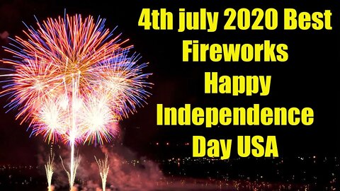 USA independence day 4th july 2020 Best Fireworks | Happy Independence Day USA