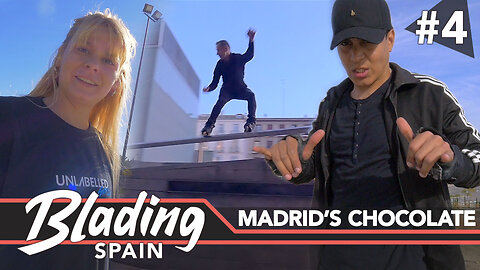 Blading Spain #4 - Madrid's Chocolate (Aggressive Inline Skating)