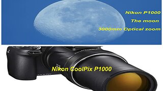 Nikon Coolpix P1000 The Moon 3000mm Optical Zoom