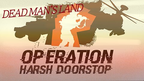 Operation: Harsh Doorstop W/FDS [Censored]