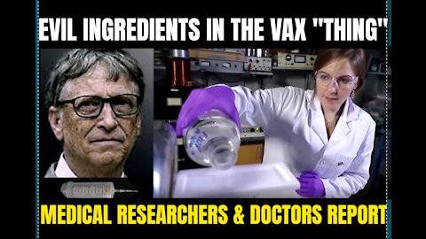 New Revelations of Diabolical COVID Vaccine Ingredients shock Researchers & Doctors