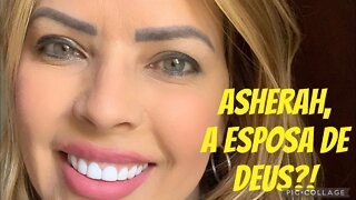 ASHERAH: A ESPOSA DE DEUS?!