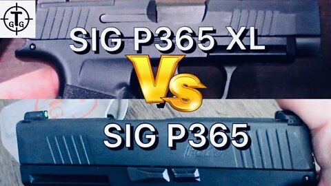 SIG P365 vs SIG P365XL....Which is right for me??