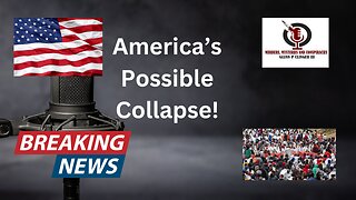 America's Possible Collapse!