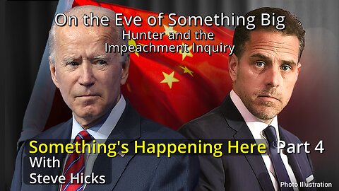 1/25/24 Hunter and the Impeachment Inquiry "On the Eve of Something Big" part 4 S4E1p4