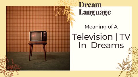 Meaning Of Televisions \ TV | In Dreams | Biblical & Spiritual Meaning TV's