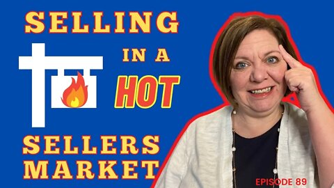 Selling in a Seller’s Market | Sarasota Real Estate | Episode 89