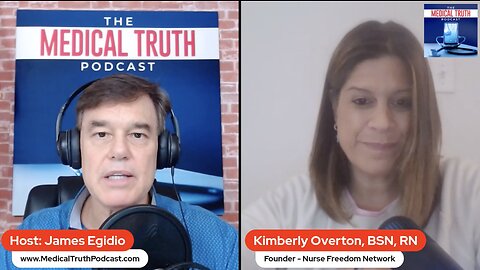 Standing Up For Medical Freedom - Interview With Kimberly Overton RN