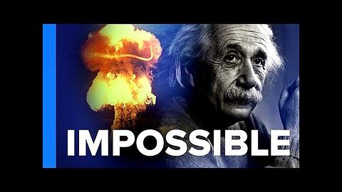 Why Einstein Thought Nuclear Weapons Were Impossible