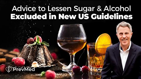 Advice to Lessen Sugar & Alcohol - Excluded in New Dietary Guidelines (LIVE)