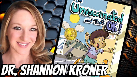 I'M UNVACCINATED AND THAT'S OK! with DR. SHANNON KRONER - EP.239