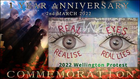 1 YEAR ANNIVERSARY/COMMEMORATION ~ 2022 Wellington Protest