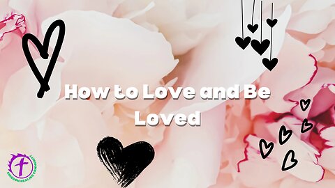 How to Love and Be Loved - Cassie