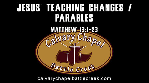 September 11, 2022 - Jesus' Teaching Changes / Parables