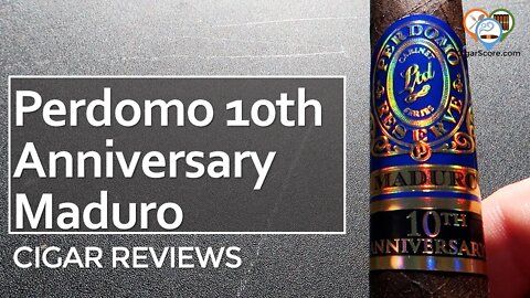 "PRETTY GOOD!" PERDOMO 10th Anniversary MADURO Epicure Toro - CIGAR REVIEWS by CigarScore