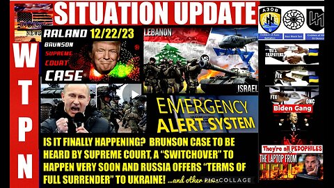 WTPN SITUATION UPDATE 12/22/23 (Related info and links in description)