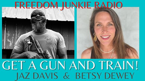 Jaz Davis - Get a gun and train.
