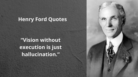 Henry Ford Quotes: Quotes from Henry Ford Will Change Your Life