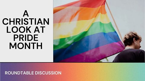 (#FSTT Round Table Discussion - Ep. 071) A Christian Look at Pride Month