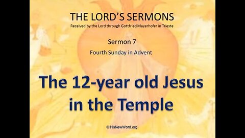 Jesus' Sermon #07: The 12-year old Jesus in the Temple