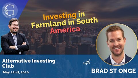 Investing in Farmland in South America with Brad St Onge