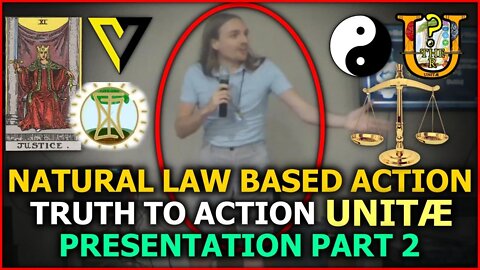 Truth To Action - Cory Edmund Endrulat - Natural Law & UNITÆ Seminar - Part 2 of 3