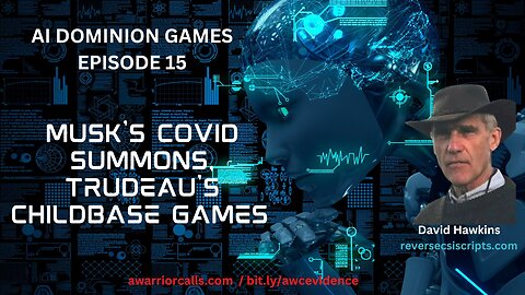 AI Dominion Games Ep 15: MUSK'S COVID SUMMONS, TRUDEAU'S CHILDBASE GAMES