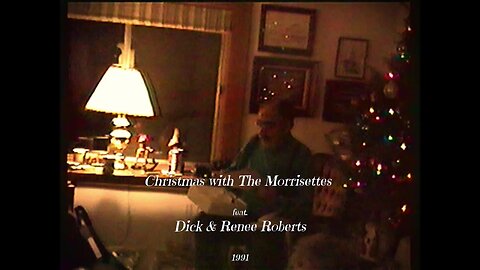 Christmas with The Morrisette & Roberts Family - Dec 25, 1991