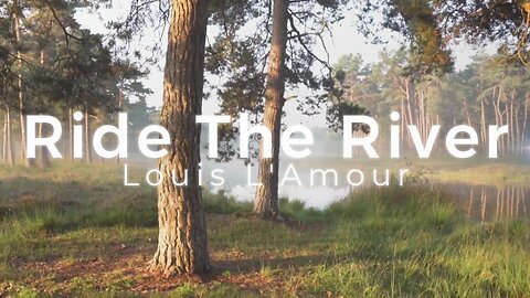 Ride The River a Sackett Novel by Louis L'Amour