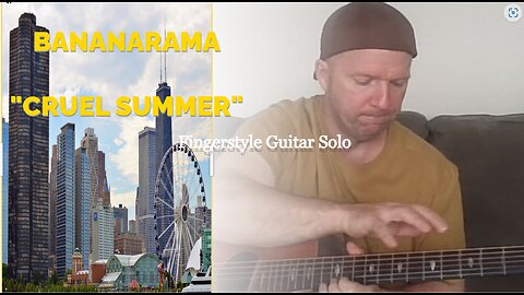 Bananarama "Cruel Summer" Solo Fingerstyle Acoustic Version