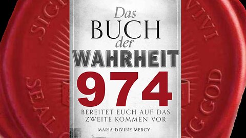 Ich komme, um die Erde zu erneuern, um den Menschen zu befreien (Buch der Wahrheit Nr 974)